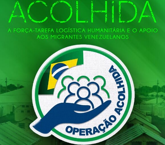 Lançamento do livro “Operação Acolhida – a Força-Tarefa Logística Humanitária e o apoio aos migrantes venezuelanos”